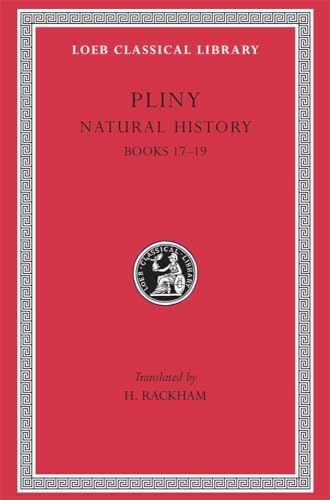 Natural History: Books 17-19 (Loeb Classical Number 371)
